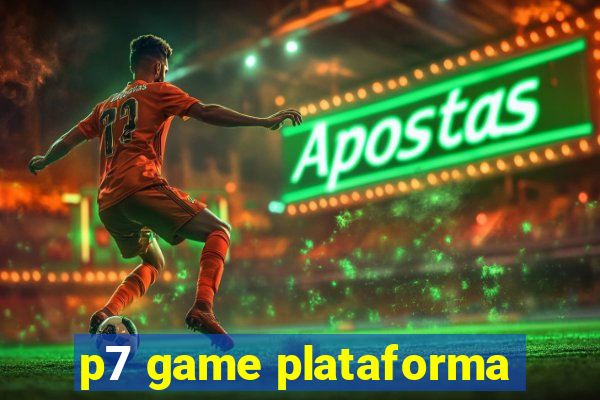 p7 game plataforma